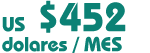 US $ 452/ dólares al Mes 